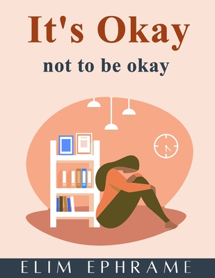 It's Okay, not to be okay