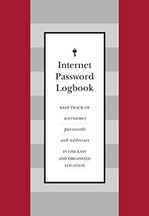 Internet Password Logbook (Red Leatherette): Keep Track of Usernames, Passwords, Web Addresses in One Easy and Organized Location