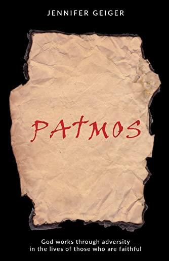 Patmos: AD 95 Life on Patmos as lived by the disciple Jesus loved.