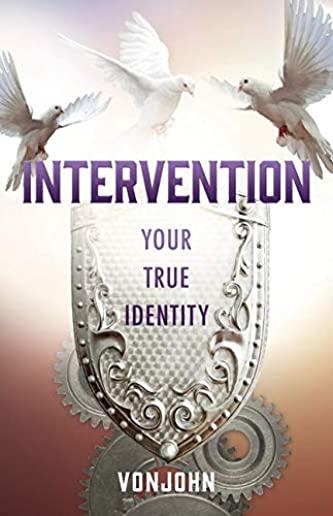 Intervention: Your True Identity