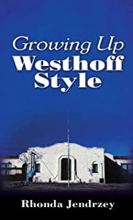 Growing Up Westhoff Style