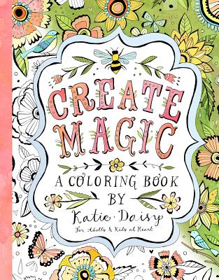 Create Magic: A Coloring Book