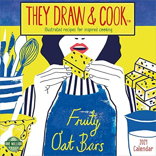 They Draw & Cook 2021 Wall Calendar: Illustrated Recipes for Inspired Cooking