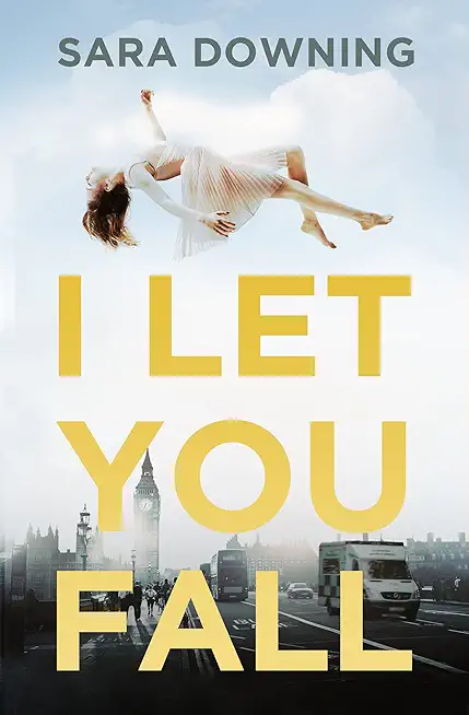 I Let You Fall: A Romantic Drama