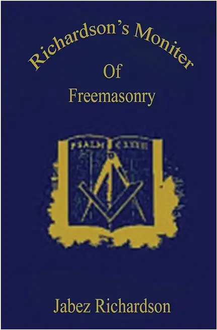 Richardson's Moniter Of Freemasonry