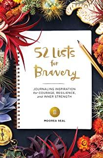 52 Lists for Bravery: Journaling Inspiration for Courage, Resilience, and Inner Strength