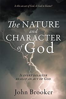 The Nature and Character of God: Is every disaster really an act of God