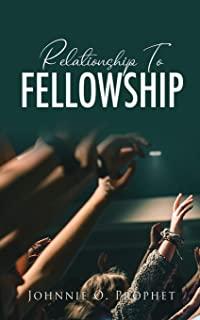 Relationship To Fellowship