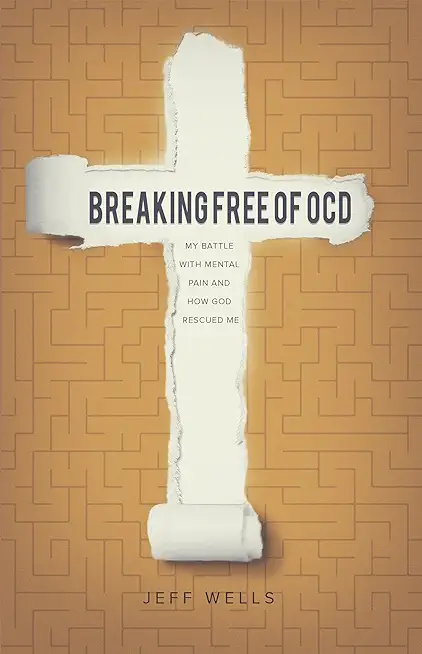 Breaking Free of OCD: My Battle With Mental Pain and How God Rescued Me