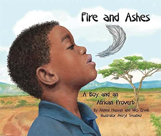 Fire and Ashes: A Boy and an African Proverb