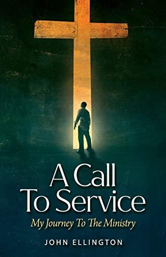 A Call to Service: My Journey to the Ministry