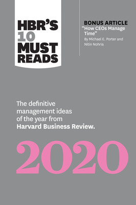HBR's 10 Must Reads: The Definitive Management Ideas of the Year from Harvard Business Review (with Bonus Article 