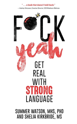 Fuck Yeah: Get Real With Strong Language