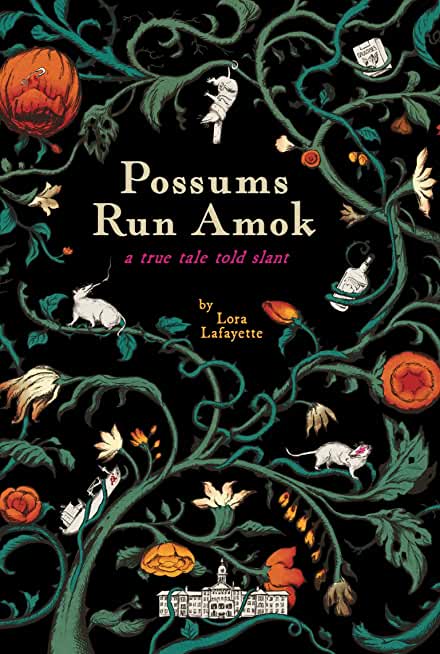Possums Run Amok: A True Tale Told Slant
