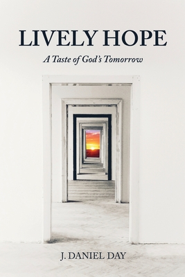 Lively Hope: A Taste of God's Tomorrow