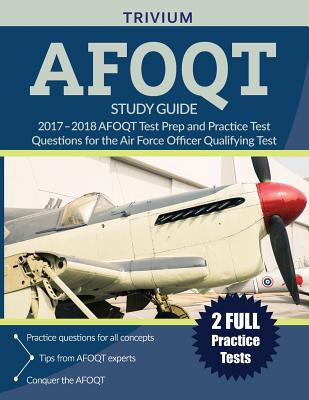 AFOQT Study Guide 2017-2018: AFOQT Test Prep and Practice Test Questions for the Air Force Officer Qualifying Test