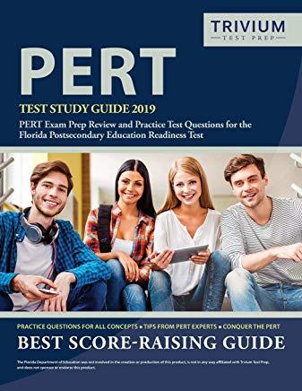 PERT Test Study Guide 2019: PERT Exam Prep Review and Practice Test Questions for the Florida Postsecondary Education Readiness Test