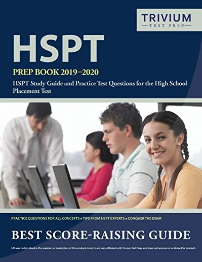 HSPT Prep Book 2019-2020: HSPT Study Guide and Practice Test Questions for the High School Placement Test