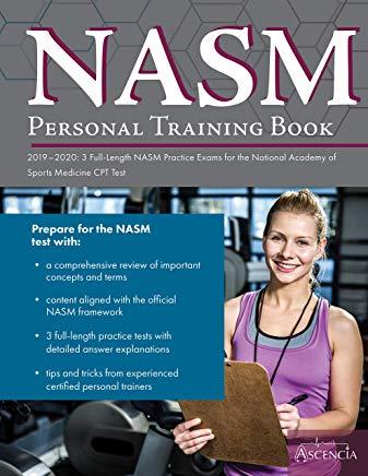 NASM Personal Training Book 2019-2020: 3 Full-Length NASM Practice Exams for the National Academy of Sports Medicine CPT Test