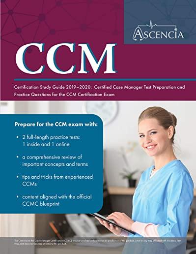 CCM Certification Study Guide 2019-2020: Certified Case Manager Test Preparation and Practice Questions for the CCM Certification Exam