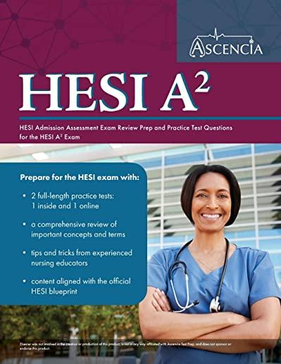HESI A2 Study Guide 2020-2021: HESI Admission Assessment Exam Review Prep and Practice Test Questions for the HESI A2 Exam