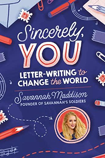 Sincerely, You: Letter-Writing to Change the World