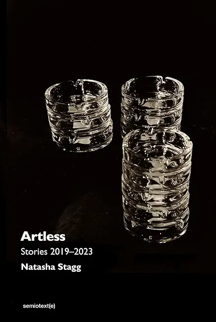 Artless: Stories 2019-2023