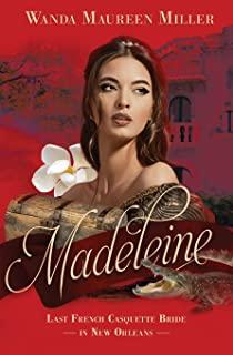 Madeleine: Last French Casquette Bride in New Orleans