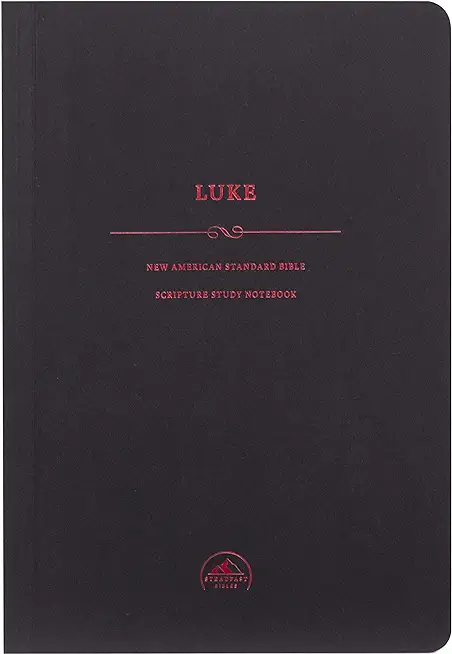 NASB Scripture Study Notebook: Luke