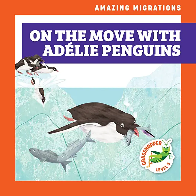 On the Move with Adйlie Penguins