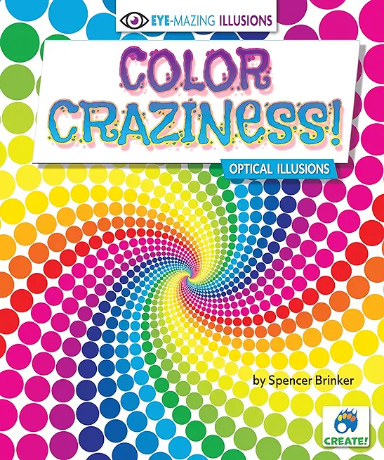 Color Craziness!: Optical Illusions