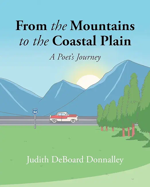 From the Mountains to the Coastal Plain: A Poet's Journey
