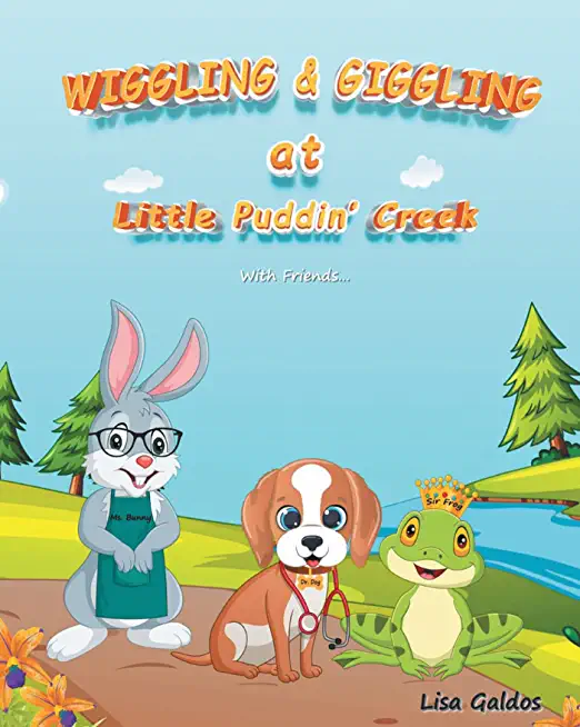 Wiggling and Giggling at Little Puddin' Creek