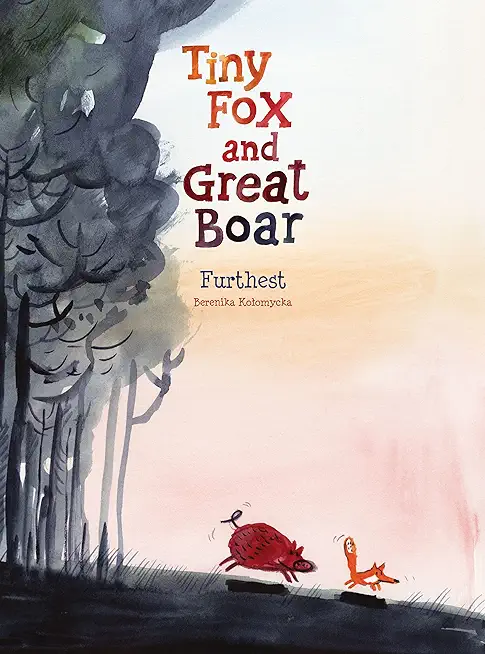 Tiny Fox and Great Boar Book Two: Furthestvolume 2