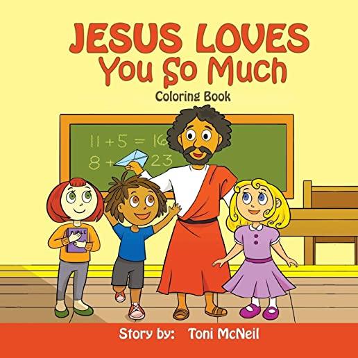 Jesus Loves You So Much: Coloring Book