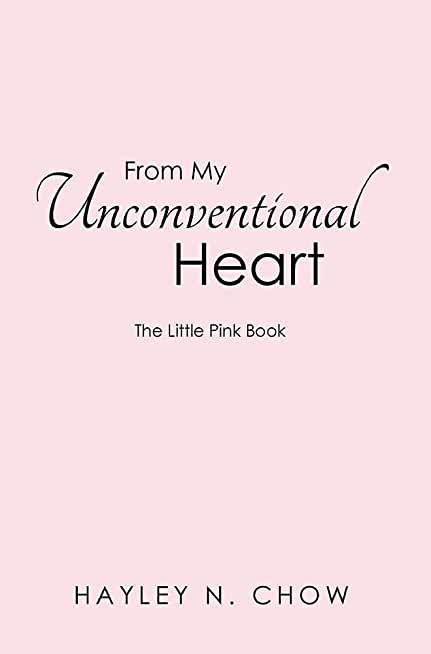 From My Unconventional Heart: The Little Pink Book