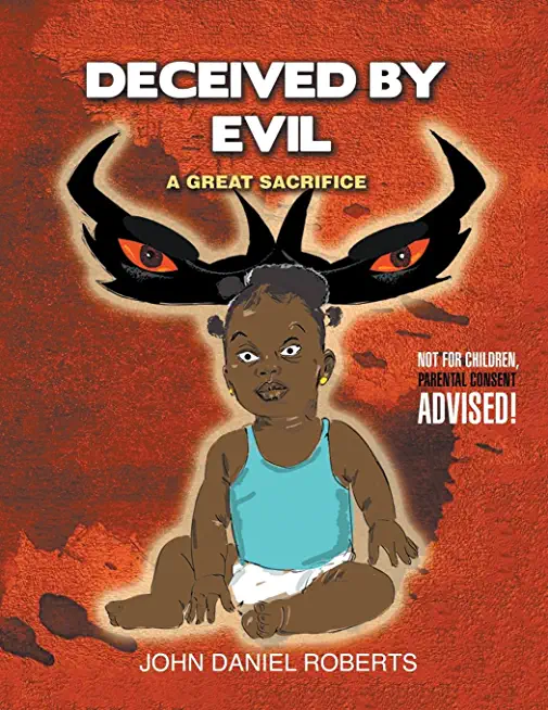 Deceived By Evil: A Great Sacrifice