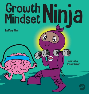 Growth Mindset Ninja: A Children's Book About the Power of Yet