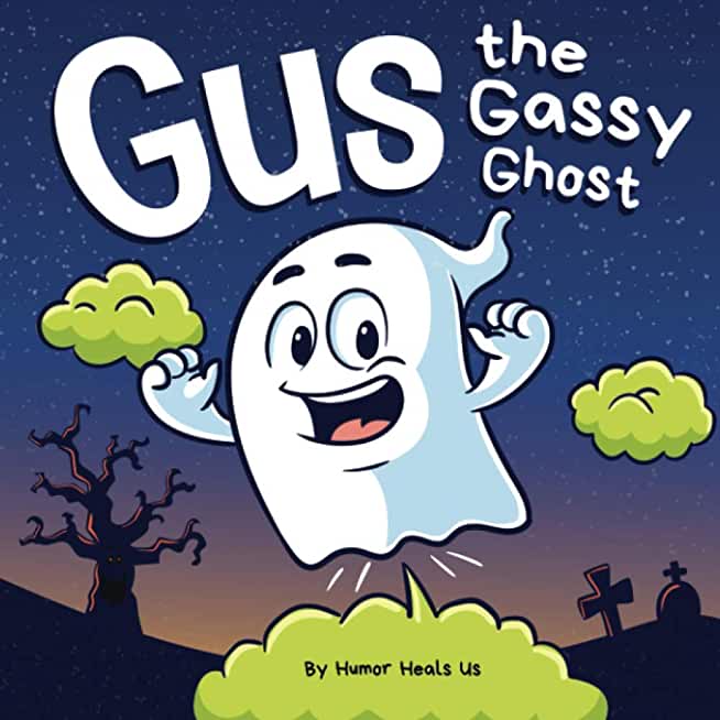 Gus the Gassy Ghost: A Funny Rhyming Halloween Story Picture Book for Kids and Adults About a Farting Ghost, Early Reader