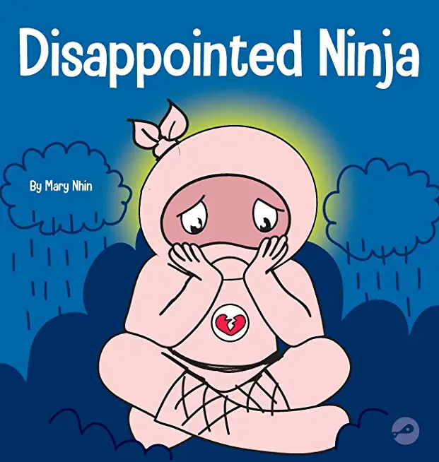 Disappointed Ninja: A Social, Emotional Children's Book About Good Sportsmanship and Dealing with Disappointment