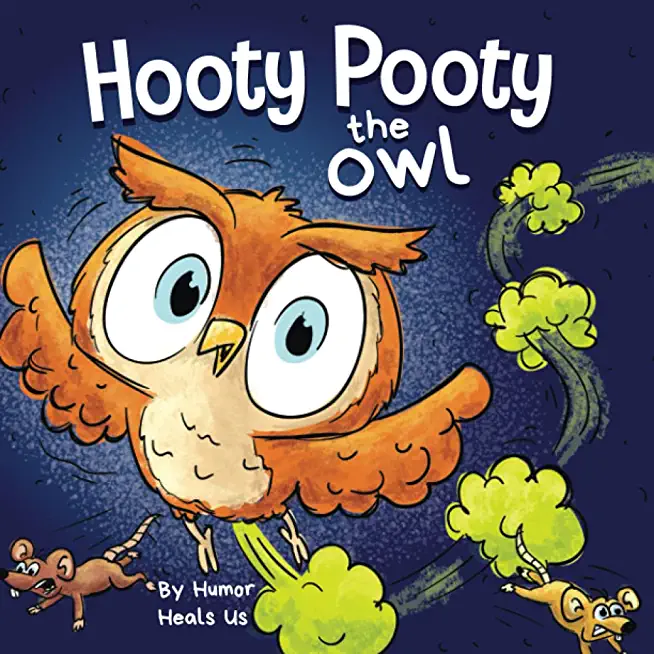 Hooty Pooty the Owl: A Funny Rhyming Halloween Story Picture Book for Kids and Adults About a Farting owl, Early Reader