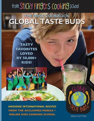 Global Taste Buds: from Sticky Fingers Cooking School
