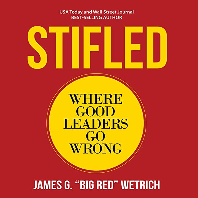 Stifled: Where Good Leaders Go Wrong