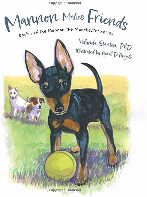 Mannon Makes Friends: Book 1 of the Mannon the Manchester Series