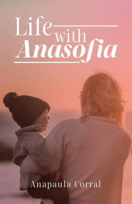 Life with Anasofia