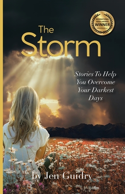 The Storm: Stories To Help You Overcome Your Darkest Days
