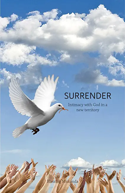 Surrender: Intimacy with God in a new territory