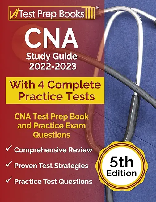 CNA Study Guide 2022-2023: CNA Test Prep Book and Practice Exam Questions [5th Edition]