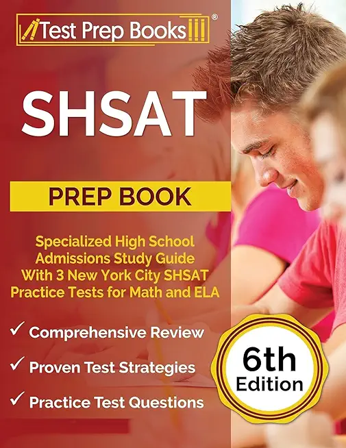 SHSAT Prep Book: Specialized High School Admissions Study Guide With 3 New York City SHSAT Practice Tests for Math and ELA [6th Edition