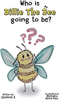 Who is Billie the Bee Going to Be?